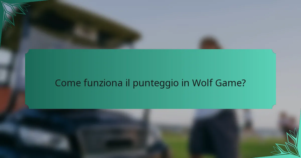 Come funziona il punteggio in Wolf Game?