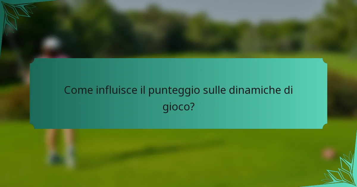 Come influisce il punteggio sulle dinamiche di gioco?