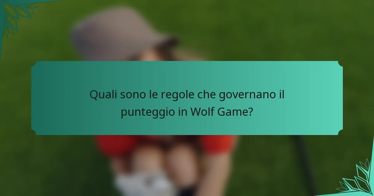 Quali sono le regole che governano il punteggio in Wolf Game?